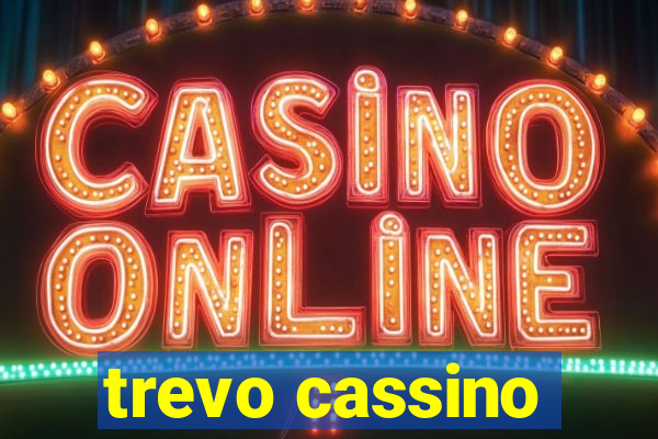 trevo cassino